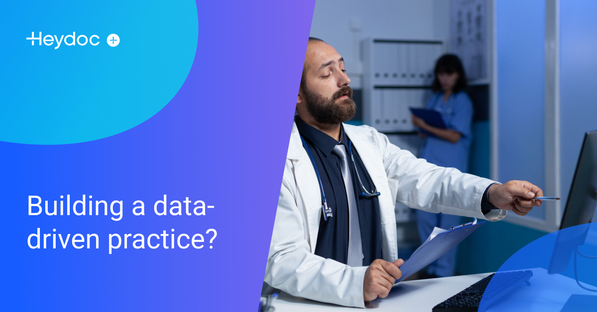 Building a data-driven practice